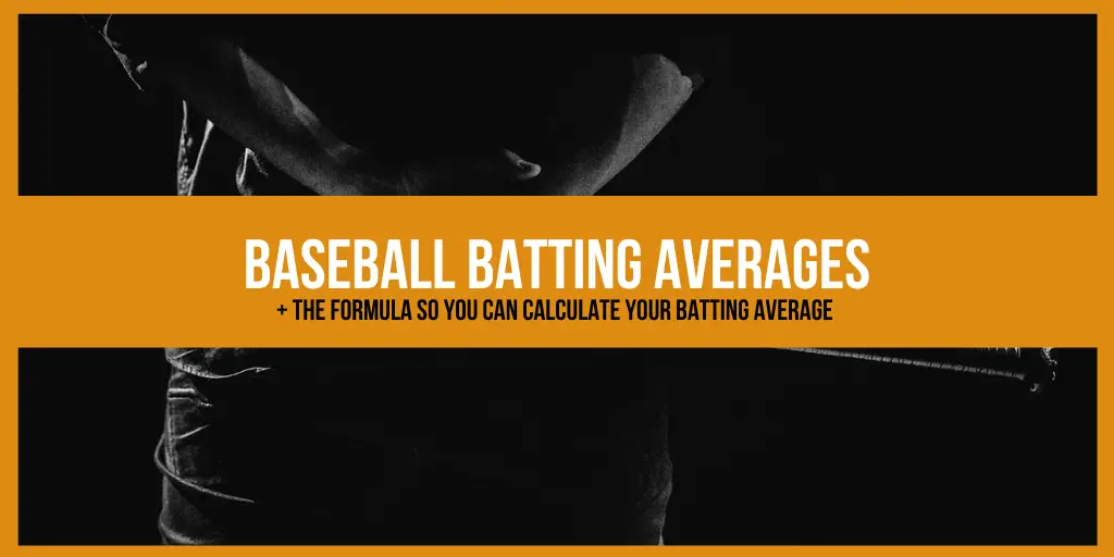 Baseball Batting Averages Calculate & Compare Your Batting Average...